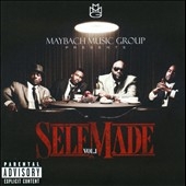Maybach Music Presents : Self Made Vol. 1 Maybach Music Presents : Self Made Vol. 1