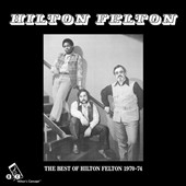 The Best of Hilton Felton 1970-74
