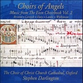 Choirs of Angels - Music from the Eton Choirbook Vol.2