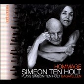 Hommage - Simeon Ten Holt Plays Simeon Ten Holt Bagatellen