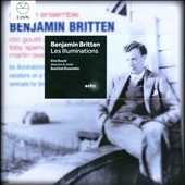 Britten: Les Illuminations, Variations on a Theme of Frank Bridge, Serenade for Tenor, Horn and Strings Britten: Les Illuminations, Variations on a Theme of Frank Bridge, Serenade for Tenor, Horn and Strings