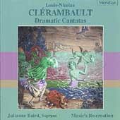Clerambault: Dramatic Cantatas / Baird, Music's Recreation Clerambault: Dramatic Cantatas / Baird, Music's Recreation