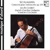 Schumann: Concerto pour violoncelle, Op 129, etc / Claret