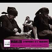 Radio France - Mahler: Symphony no 6 / Bernard Haitink