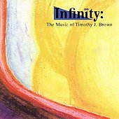 INFINITY -MUSIC OF TIMOTHY J.BROWN:OVERTURE FOR STRING ORCHESTRA/GETHSEMANE PRAYER/STRING QUARTET NO.1/NO.2/ETC:PETR POLOLANIK(cond)/MORAVIAN PHILHARMONIC ORCHESTRA/ETC