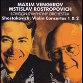 Shostakovich: Violin Concertos No.1, No.2 / Maxim Vengerov(vn), Mstislav Rostropovich(cond), London Symphony Orchestra 