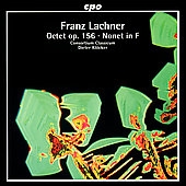 Lachner: Octet, Nonet / Dieter Kloecker, Consortium Classicum Lachner: Octet, Nonet / Dieter Kloecker, Consortium Classicum