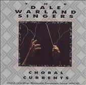 Choral Currents / The Dale Warland Singers