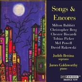 Songs and Encores -A Recital of American Song:M.Babbitt/C.Berg/C.Biscardi/etc (9/2004):Judith Bettina(S)/James Goldsworthy(p)/etc