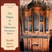 The Organ at La Valenciana, Mexico / Donald Joyce