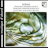 Kodaly: Sonatas for Cello / Claret, Cabestany