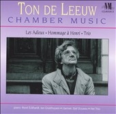 Ton De Leeuw: Chamber Music / Eckhardt, Douwes, Het Trio Ton De Leeuw: Chamber Music / Eckhardt, Douwes, Het Trio