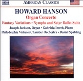 H.Hanson: Organ Concerto, Fantasy Variations, Nymphs and Satyr Ballet Suite, etc
