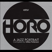 HORO : A Jazz Portrait Compiled By Gilles Peterson