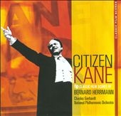 Citizen Kane : The Classic Film Scores Of Bernard Herrmann
