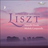 Liszt: Songs and Sonnets Liszt: Songs and Sonnets