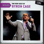 Setlist : The Very Best of Byron Cage Live