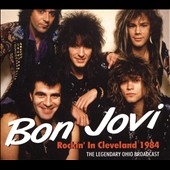 Bon Jovi/Rockin In Cleveland 1984[AACD0103]