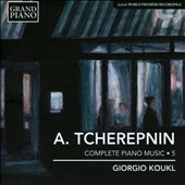 A.Tcherepnin: Complete Piano Music Vol. 5 A.Tcherepnin: Complete Piano Music Vol. 5