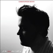 Christopher Denny/If the Roses Don't Kill Us[CD19046P]