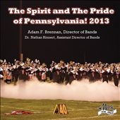 The Spirit and The Pride of Pennsylvania! 2013