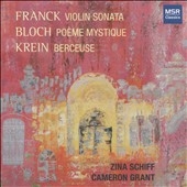 Franck: Violin Sonata; Bloch: Poeme Mystique; Krein: Berceuse