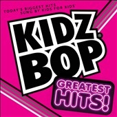 Kidz Bop Greatest Hits 