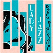 TOWER RECORDS ONLINE㤨Debra Digiovanni/Lady Jazz[ASPE922]פβǤʤ2,290ߤˤʤޤ