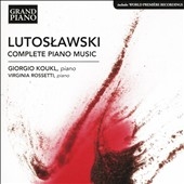Lutoslawski: Complete Piano Music Lutoslawski: Complete Piano Music
