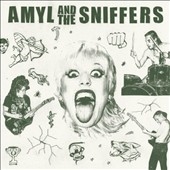 Amyl and the Sniffers  *