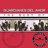 The Best of Guardianes del Amor: Ultimate Collection The Best of Guardianes del Amor: Ultimate Collection