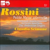 Rossini: Petite Messe Solennelle, etc