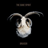 The Duke Spirit/Bruiser