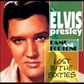 Elvis Presley/Lost In The 60's  Fame And Fortune[FR201208CD]