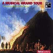 A Musical Grand Tour - The Music of Italy in the 18th C. A Musical Grand Tour - The Music of Italy in the 18th C.