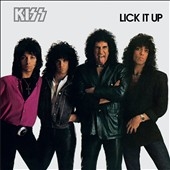 Lick It Up: 40th Anniversary Edition＜完全生産限定盤＞