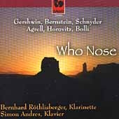 Who Nose - Gershwin, Bernstein, et al /Roethlisberger, Andres