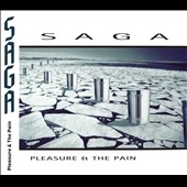 Saga/Pleasure &The Pain[0210390EMU]