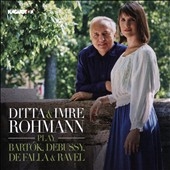 Ditta & Imre Rohmann play Bartok, Debussy, De Falla & Ravel