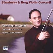 Stravinsky, Berg: Violin Concerti / Kaplan, Foster, et al Stravinsky, Berg: Violin Concerti / Kaplan, Foster, et al