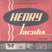 Wide Weird World Of Henry Jacobs / The Fine Art Of Goofing Off ［CD+DVD］