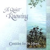 Canticles For the Heart Canticles For the Heart