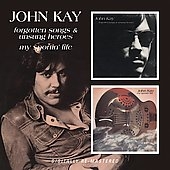 John Kay/Forgotten Songs And Unsung Heroes/My Sportin' Life [Remastered][BGOCD797]