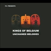 Kings Of Belgium : Unchained Melodies