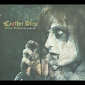 Satanic Reasons : The Very Best Of Leaether Strip