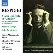 饦顦ޥĥɡ/Respighi Violin Concerto P.49, Aria for Strings P.32, Suite for Strings P.41, etc[8572332]