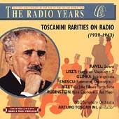 The Radio Years - Toscanini Rarities on Radio (1939-1943)