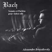 Bach: Sonatas no 1 and 2, Partita no 1 / Brussilovsky Bach: Sonatas no 1 and 2, Partita no 1 / Brussilovsky