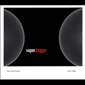 Super. Trigger Super. Trigger