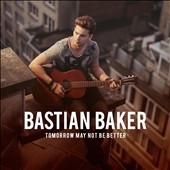 Tomorrow May Not Be Better Tomorrow May Not Be Better